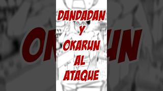 DANDADAN Y OKARUN AL ATAQUE  CAPITULO 172 anime dandadan manga otaku [upl. by Corrianne]