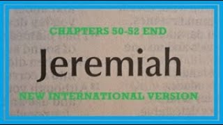 JEREMIAH chapters 5052 END NEW INTERNATIONAL VERSION [upl. by Achorn928]