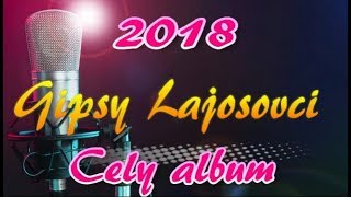 lajosovci cely album 2018 [upl. by Lalittah]