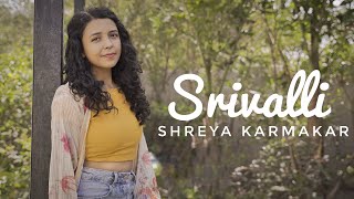 Srivalli  Female Version  Shreya Karmakar  Pushpa  Allu Arjun  Javed Ali WhiteWine Studios ​ [upl. by Cavan]