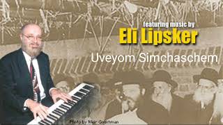 Uveyom Simchaschem  Eli Lipsker amp Choir [upl. by Aggappera]