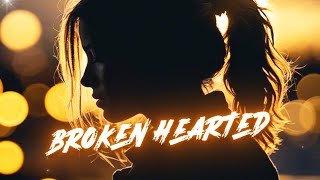 Broken Hearted  Lyric Video [upl. by Sib]