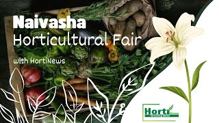 Naivasha Horticultural Fair 2024 Innovations Interviews and Highlights [upl. by Kissiah]