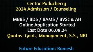 Centac Puducherry 2024 MBBS BDS BAMS BVSc amp AH Application Started Last Date 06082024 [upl. by Killie]