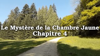 Le Mystère de la Chambre Jaune  Gaston Leroux  Chapitre 4 [upl. by Ylnevaeh]