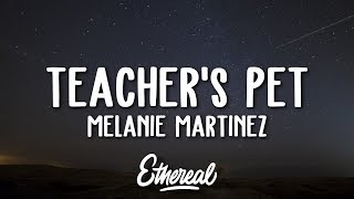 Melanie Martinez  Teachers Pet Lyrics [upl. by Folger391]