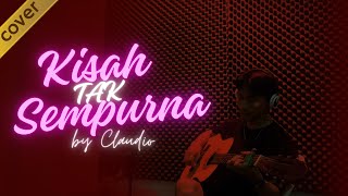 KISAH TAK SEMPURNA  SAMSONS cover by Claudio [upl. by Nyral]