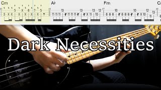 Red Hot Chili Peppers  Dark NecessitiesBass CoverPlay Along With Tabs In Video [upl. by Retep]