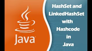 HashSet and LinkedHashSet with Hashcode in Java [upl. by Aisor944]