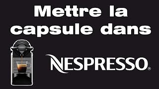 Comment mettre la capsule Nespresso [upl. by Ihel]