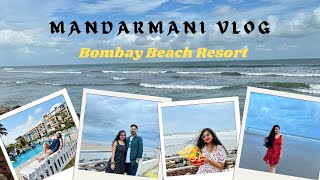 Mandarmani Travel Vlog 🌊  BOMBAY BEACH RESORT 🏨  Beautiful Sea View Resort 🏖️  Budget Friendly💰💶 [upl. by Yursa]