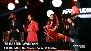 AR Rahman  Ye Haseen Wadiyan  The Nandan Borker Collective [upl. by Buzzell]