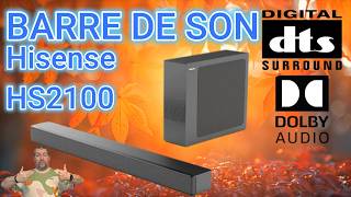 BARRE DE SON HISENSE HS2100  A 100€ CEST CELLE CI QUIL FAUT ACHETER [upl. by Ioves698]