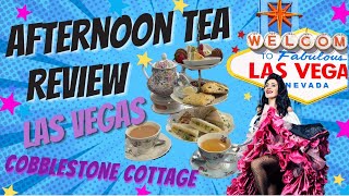 Afternoon Tea REVIEW Cobblestone Cottage in Las Vegas NV with Price Breakdown [upl. by Aala765]