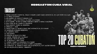 Mix Top 20 Cubaton de Enero  Febrero BebeshitoMawellLkimiiEl TaigerCharly y Johayron y más [upl. by Hafirahs324]