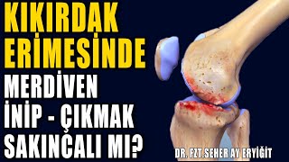 MERDİVE İNİP ÇIKMAK SAKINCALI MI aktifizyo dizağrısı kıkırdakerimesi [upl. by Mafalda]