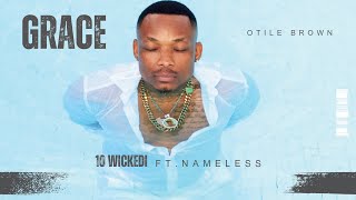 Otile Brown  Wickedi Ft Nameless Track 10 [upl. by Eneg]