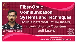 noc18ee28Lecture 39Double heterostructure lasersIntroduction to Quantum well lasers [upl. by Natfa708]