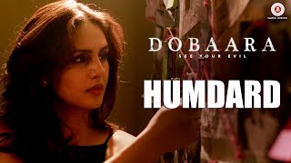 Humdard  Dobaara  Huma Qureshi amp Saqib Saleem  Jyotica Tangri  Arko [upl. by Sonitnatsnoc]