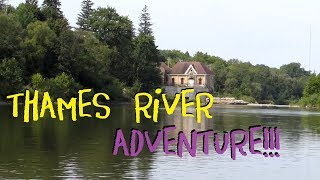 ADVENTURE ON THE THAMES RIVER ONTARIO [upl. by Rhianon]