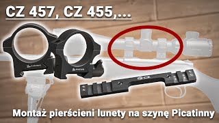 Montaż pierścieni Picatinny do karabinów CZ  CZ 457 CZ 600 i inne CZ [upl. by Ainsworth]