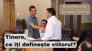 GRIGORE CREȚA  Tinere ce îți definește viitorul  Generația Ghedeon [upl. by Merv]