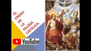 El CREDO DE LA IGLESIA CATÓLICA [upl. by Nadbus821]