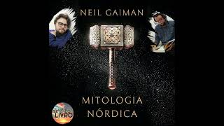 11  Mitologia Nórdica  Neil Gaiman  Uma Apresentação Leiturinha [upl. by Nirrol237]