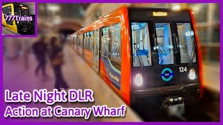 Late Night DLR Action in Canary Wharf  777Trains [upl. by Nostets356]