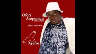 Ofori Amponsah  Mabo Nehodam [upl. by Eisseb]