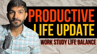 Productive Life Update  Work Life amp Working on Big Dreams Balance  Part 1 [upl. by Normandy]