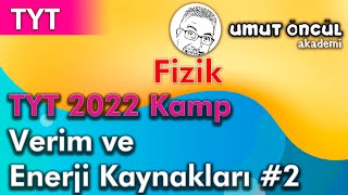 Fizik  TYT  TYT 2022 Kamp  Verim ve Enerji Kaynakları 2 [upl. by Barbey637]