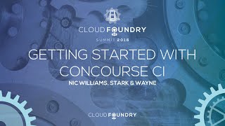 Getting Started with Concourse CI  Dr Nic Williams Stark amp Wayne [upl. by Eleets]