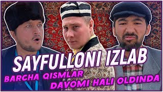 Sayfulloni izlab  BARCHA QISMLAR 110 [upl. by Mezoff]