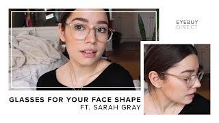 How to Find Glasses That Fit Your Face Shape  Oval Faces  EyeBuyDirect x Sarah Gray [upl. by Czarra]