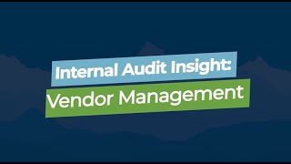 Internal Audit Insight Vendor Management [upl. by Archaimbaud]