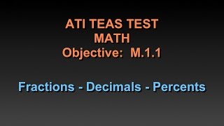 TEAS Math Tutorial  M11  Fractions Decimals and Percents  Chapter 20 [upl. by Anthony]