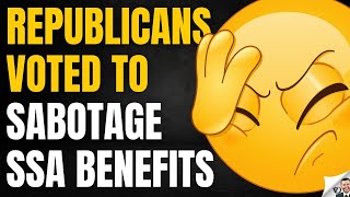 Republicans Tried To Sabotage Your SSA Benefit Increases [upl. by Chemosh]