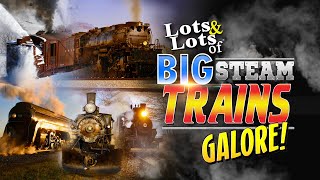 Lots of BIG Steam Trains Galore FULL SHOW amp Bonus  Lots amp Lots of  James Coffey  CoasterFan 2105 [upl. by Haniraz387]