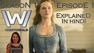 WESTWORLD Season 1 Episode 1 Explained in Hindi [upl. by Justinn64]