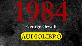 1984  George Orwell  AUDIOLIBRO [upl. by Desma]