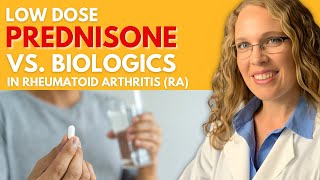 Low Dose Prednisone vs Biologics in Rheumatoid Arthritis RA [upl. by Anica]