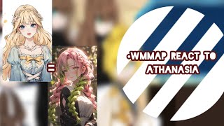 Wmmap react to Athanasia as 11 [upl. by Nivag]