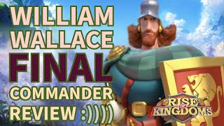 WILLIAM WALLACE FINAL REVIEW INCL PAIRINGS  45 riseofkingdoms rok [upl. by Meek738]