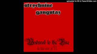 Strychnine Gangstaz  West Coast North Bay Napa Valley [upl. by Annaiv]