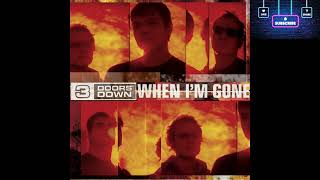 When Im Gone  3 Doors Down  Audio [upl. by Floss280]