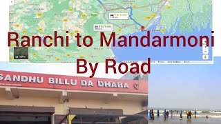 Ranchi to Mandarmani [upl. by Alten212]