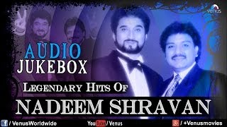 Nadeem Shravan  Audio Jukebox  Ishtar Music [upl. by Paz]