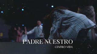 Padre Nuestro  Centro Vida [upl. by Carlee]