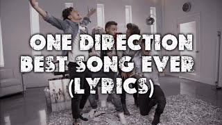 One Direction  Best Song Ever Lyrics [upl. by Imtiaz]